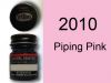 2010 Piping Pink (mat)